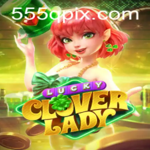 Descubra as Aventuras de LuckyCloverLady: Jogue e Ganhe na 555q.com