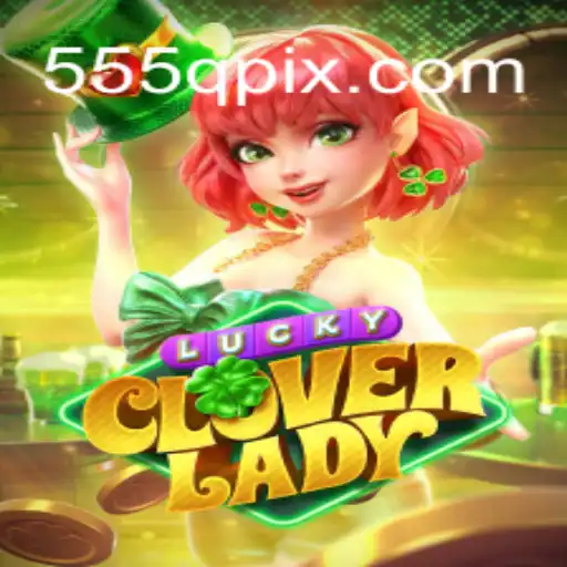 Descubra as Aventuras de LuckyCloverLady: Jogue e Ganhe na 555q.com